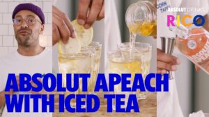 Absolut Apeach & Iced Tea | Absolut Drinks With RIco