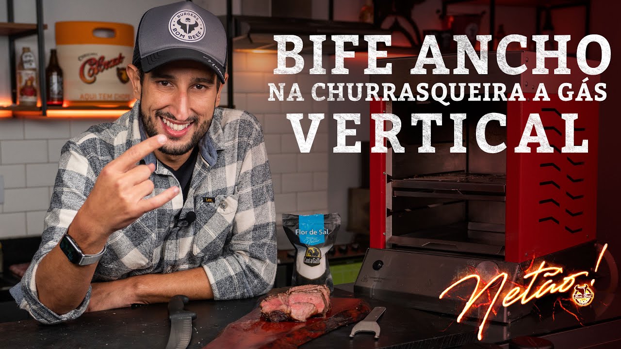 Bife Ancho na Churrasqueira VERTICAL a GÁS! | Netão! Bom Beef #153