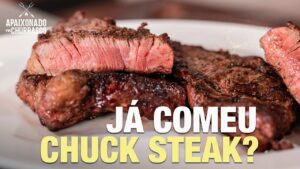 Chuck Steak – Apaixonado por Churrasco