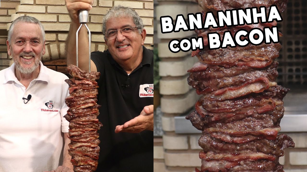 Churrasco de Bananinha com Bacon no Espeto - Tv Churrasco
