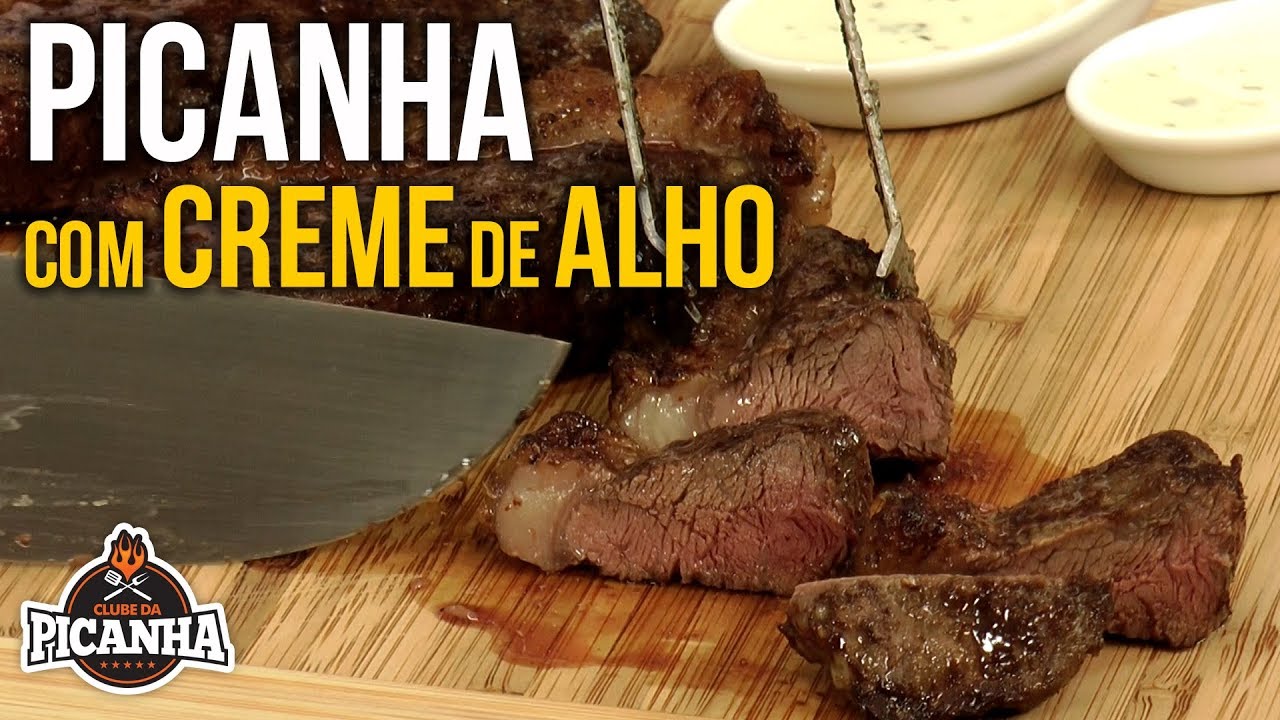 CHURRASCO DE PICANHA COM CREME DE ALHO - CLUBE DA PICANHA
