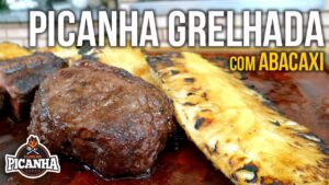 CHURRASCO DE PICANHA GRELHADA COM ABACAXI – CLUBE DA PICANHA