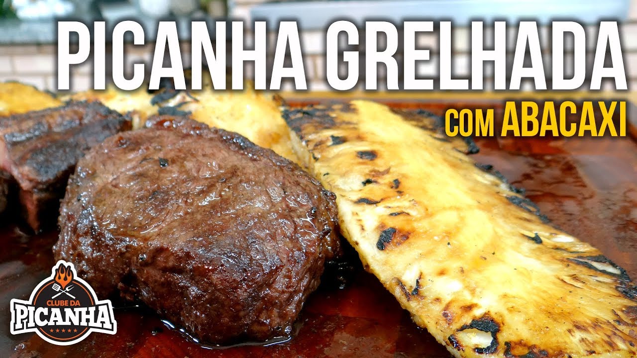 CHURRASCO DE PICANHA GRELHADA COM ABACAXI - CLUBE DA PICANHA