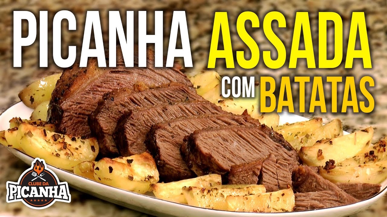 COMO FAZER PICANHA ASSADA COM BATATAS - CLUBE DA PICANHA