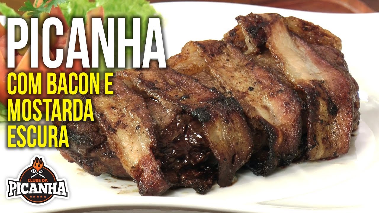 COMO FAZER PICANHA COM BACON E MOSTARDA ESCURA - CLUBE DA PICANHA