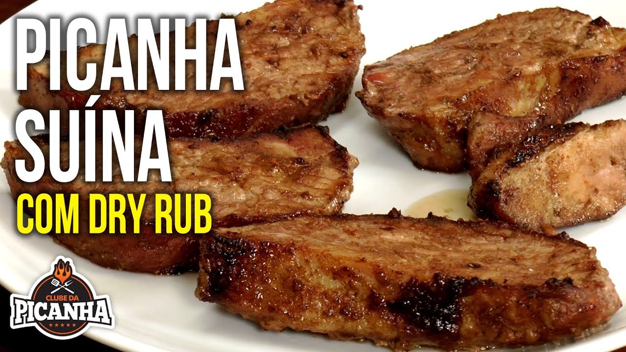 COMO FAZER PICANHA SUÍNA COM DRY RUB - CLUBE DA PICANHA