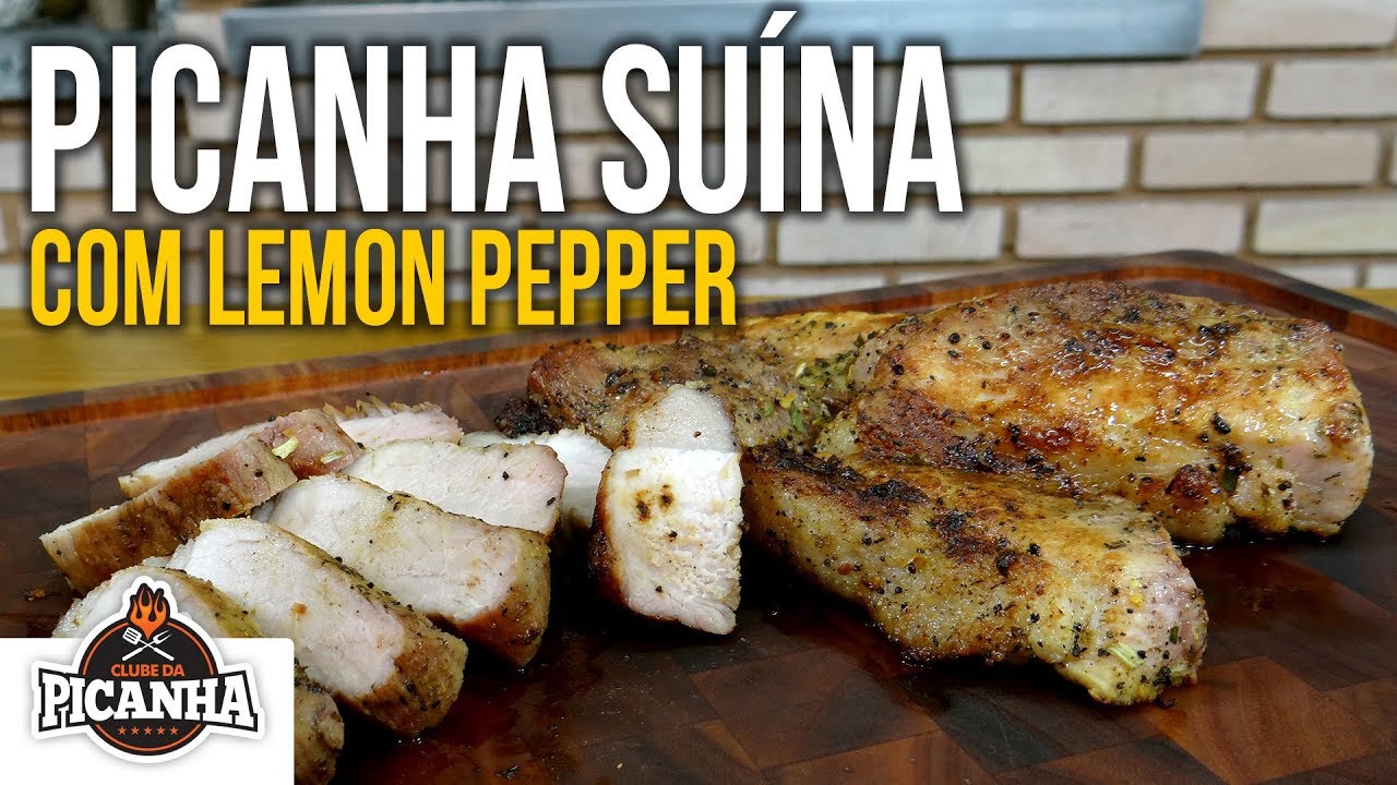 Como Fazer Picanha Suína com Lemon Pepper - Clube da Picanha