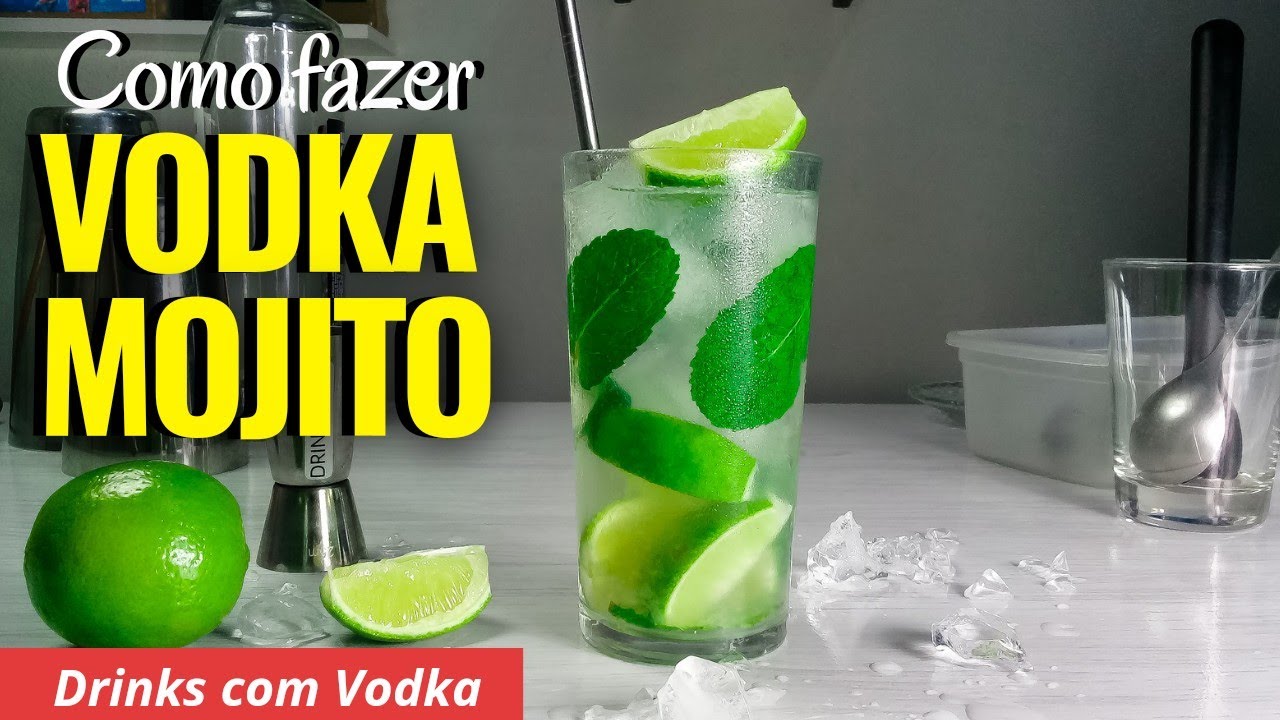 Como fazer Vodka Mojito - Drinks com vodka