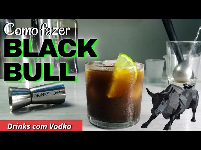 Drinks com Vodka - Como fazer BLACK BULL