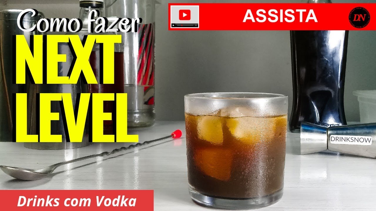 Drinks com Vodka - Como fazer o NEXT LEVEL