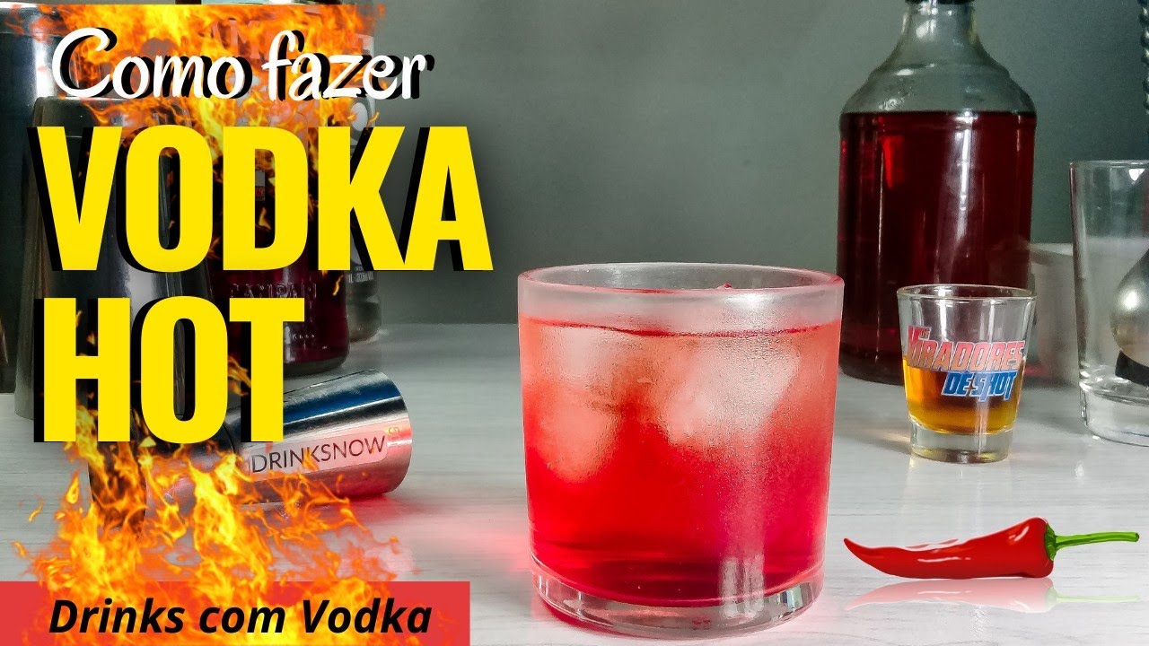 Drinks com Vodka - Como fazer o VODKA HOT
