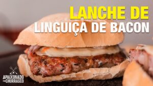 Lanche de Massa de Linguiça – Apaixonado por Churrasco