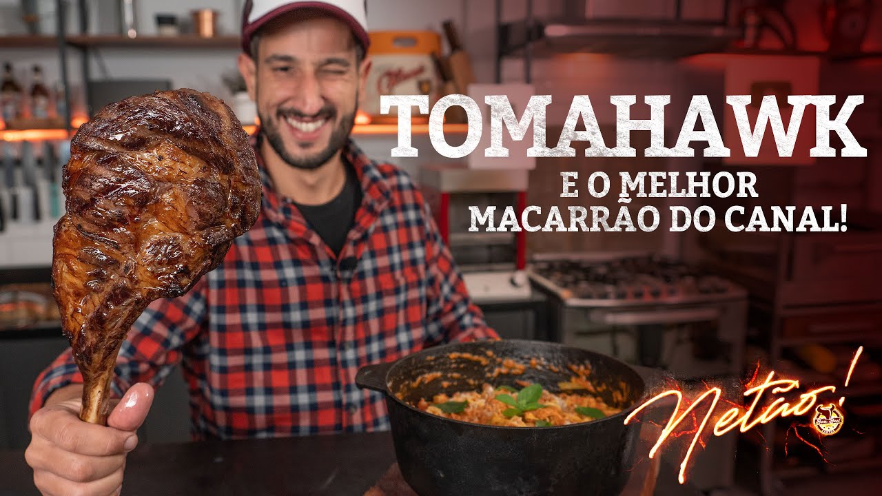 Tomahawk e o melhor macarrão do canal! | Netão! Bom Beef #157